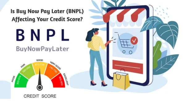 Is BNPL Affecting Your Credit Score
