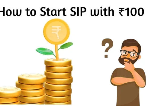 How to Start SIP with ₹100
